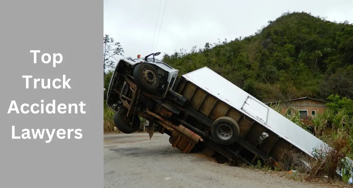 Top Truck Accident Lawyers